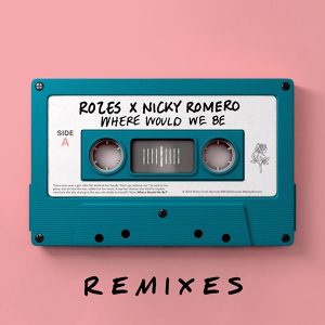 Обложка для ROZES & Nicky Romero - Where Would We Be (Raiden Remix) [18.05.2018] [FDM]