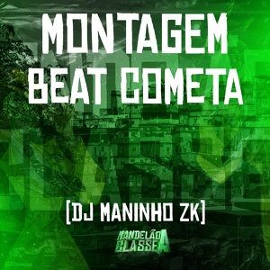 Обложка для DJ Maninho ZK - Montagem - Beat Cometa
