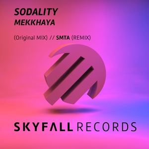 Обложка для Sodality - Mekkhaya (SMTA Remix)