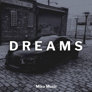 Обложка для Miko Music - Dreams