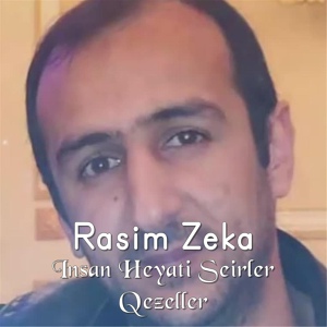 Обложка для Rasim Zeka - Insan Heyati Seirler Qezeller