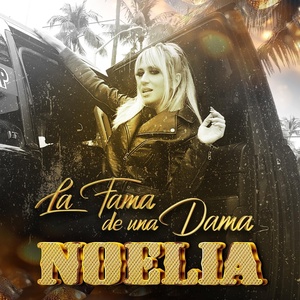 Обложка для Noelia - La Fama de una Dama