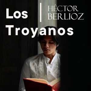 Обложка для Schola Camerata, The Healing Project - Héctor Berlioz, los Troyanos