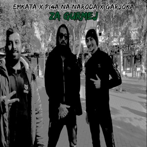 Обложка для Emkata feat. Garjoka, Pi4a na Naroda - Za Gurmej