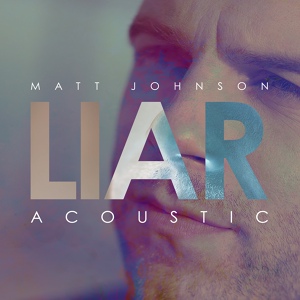 Обложка для Matt Johnson - Liar