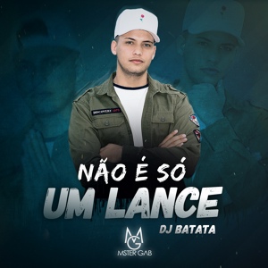 Обложка для Mster Gab, DJ Batata - Não É Só Um Lance