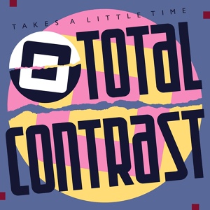 Обложка для Total Contrast - Takes a Little Time (U.S 12 Mix)