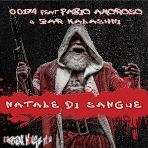 Обложка для 00174 feat. Fabio Amoroso, Zar Kalashni - Natale di Sangue