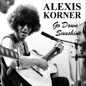 Обложка для Alexis Korner - Go Down Sunshine