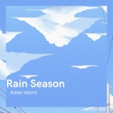 Обложка для Rianu Keevs - Rain Season (Original Mix)