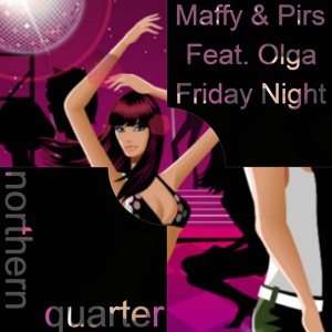 Обложка для Maffy & Pirs feat. Olga feat. Olga feat. Olga - Friday Night