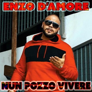 Обложка для Enzo D'Amore - Nun pozzo vivere