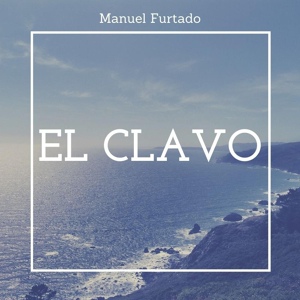 Обложка для Manuel Furtado - El Clavo