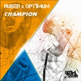 Обложка для Ruber & Opt1mum - Champion