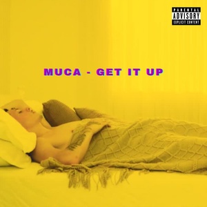 Обложка для Muca - Get It Up