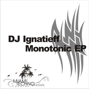 Обложка для DJ Ignatieff - DJ Ignatieff - Monotonic (Ori
