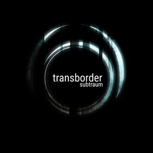 Обложка для Subtraum - Transborder II