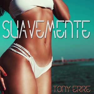 Обложка для Tony Erre feat. Paola Damì - Suavemente