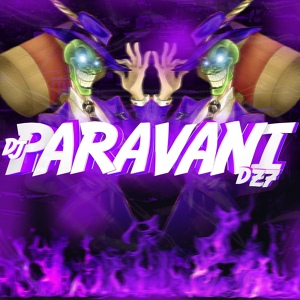 Обложка для DJ PARAVANI DZ7 - AUTOMOTIVO AS PIRANHA AQUI DO BEGA