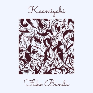 Обложка для Fake Banda - Kaamiyabi