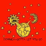 Обложка для Dominica - Gotta Let You Go