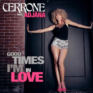 Обложка для Cerrone feat. Adjäna - Good Times I'm In Love (feat. Adjäna) [Lifelike Remix]