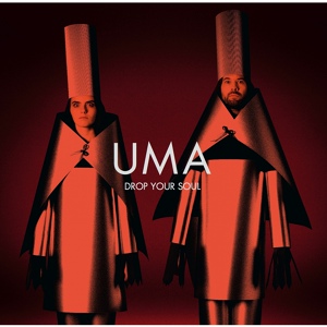 Обложка для UMA - DROP YOUR SOUL (YOSI HORIKAWA RMX))