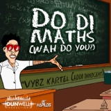 Обложка для Vybz Kartel - Do Di Maths (Wah Do You?)[vk.com/dancehalltune]
