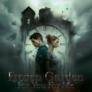 Обложка для Frozen Garden - For You For Me