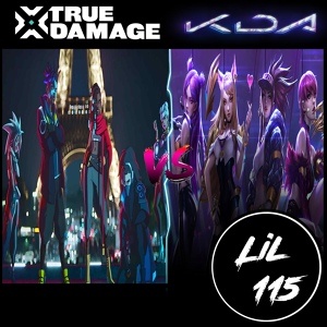 Обложка для Lil 115 - True Damage Vs KDA Rap