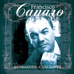 Обложка для Francisco Canaro - Sombras Nada Más