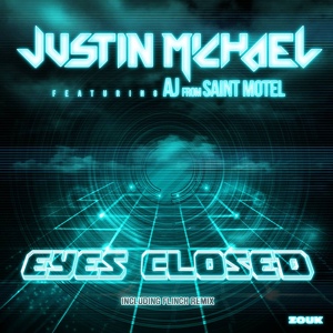Обложка для Justin Michael feat. AJ from Saint Motel - Eyes Closed