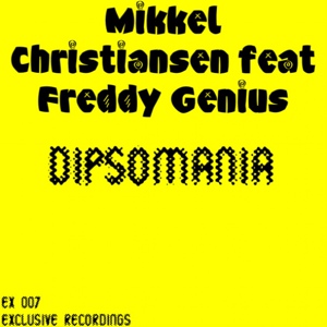 Обложка для Mikkel Christiansen feat. Freddy Genius feat. Freddy Genius - Dipsomania