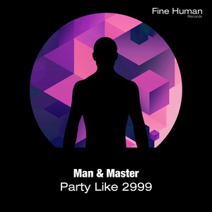 Обложка для [NFD™] Man & Master - Party Like 2999 (Original Dino Lenny Remix)