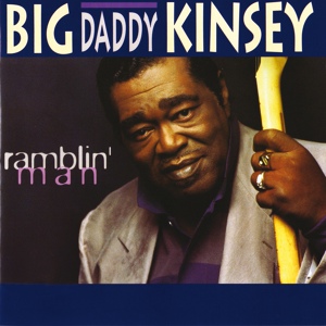 Обложка для Big Daddy Kinsey - Ramblin' Man