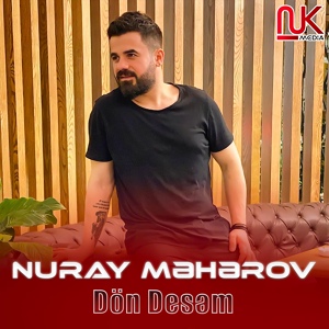 Обложка для Nuray Məhərov - Dön Desəm