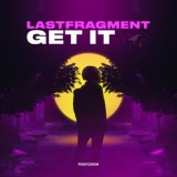 Обложка для Lastfragment - Get It