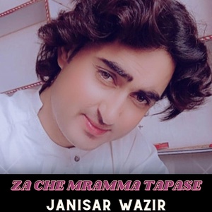 Обложка для Janisar Wazir - Za Che Mramma Tapase