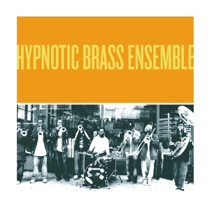 Обложка для Hypnotic Brass Ensemble - Todd