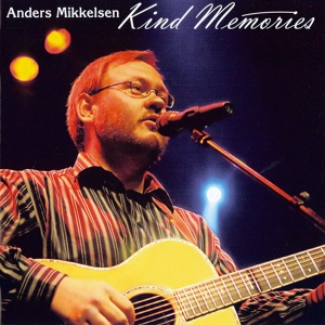 Обложка для Anders Mikkelsen - Kind Memories