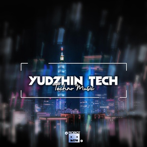 Обложка для Yudzhin Tech - Techno Music