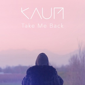 Обложка для Kaum - Take Me Back