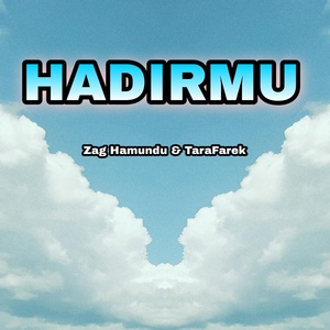 Обложка для Zag Hamundu feat. TaraFarek - Hadirmu
