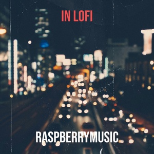 Обложка для raspberrymusic - In Lofi
