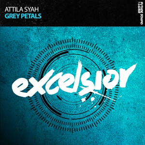 Обложка для Attila Syah - Grey Petals (Extended Mix)