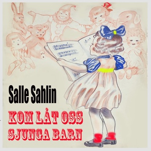 Обложка для Salle Sahlin - Kom låt oss sjunga
