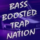 Обложка для Bass Boosted Trap Nation - Nefarious