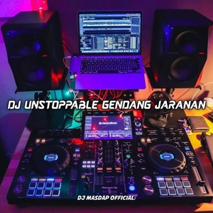 Обложка для DJ Masdap - DJ UNSTOPPABLE STYLE JARANAN
