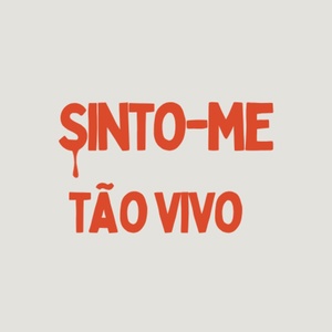 Обложка для LT DR - Sinto-Me Tão Vivo