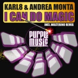 Обложка для Karl8, Andrea Monta - I Can Do Magic